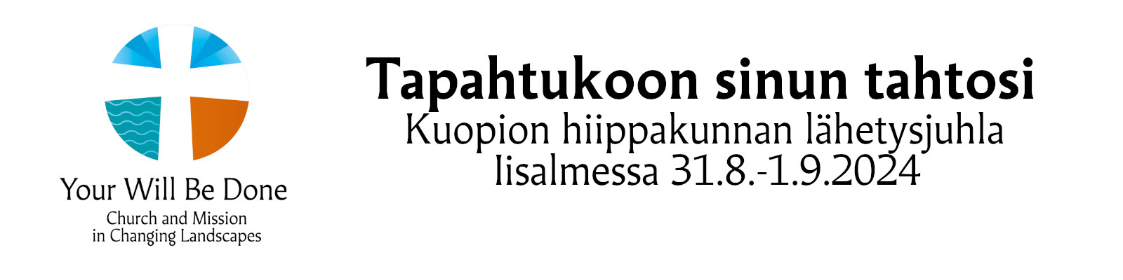 Your Will Be Done -teksti ja Hiippakunnallisen Lähetysjuhlan pyöreä ristinmallinen logo.